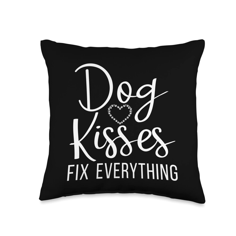 5867 Dog Kisses fix everything Puppy Dog Lover Throw Pillow